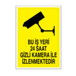 Dikkat 7-24 Kamera İle İzlenmektedir Uyarı Levhası